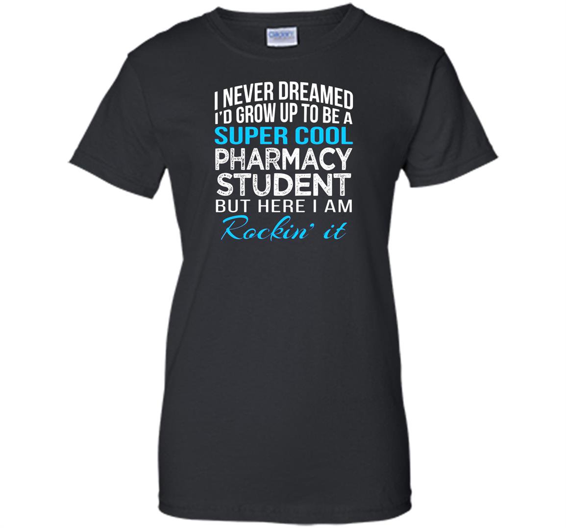 Super cool pharmacy student funny gift Women