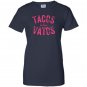 Tacos before vatos funny saying sarcastic Women