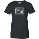 Thats what i do i smoke cigars and i know things Women