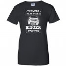 The more i play with it the bigger it gets jeep gift Women