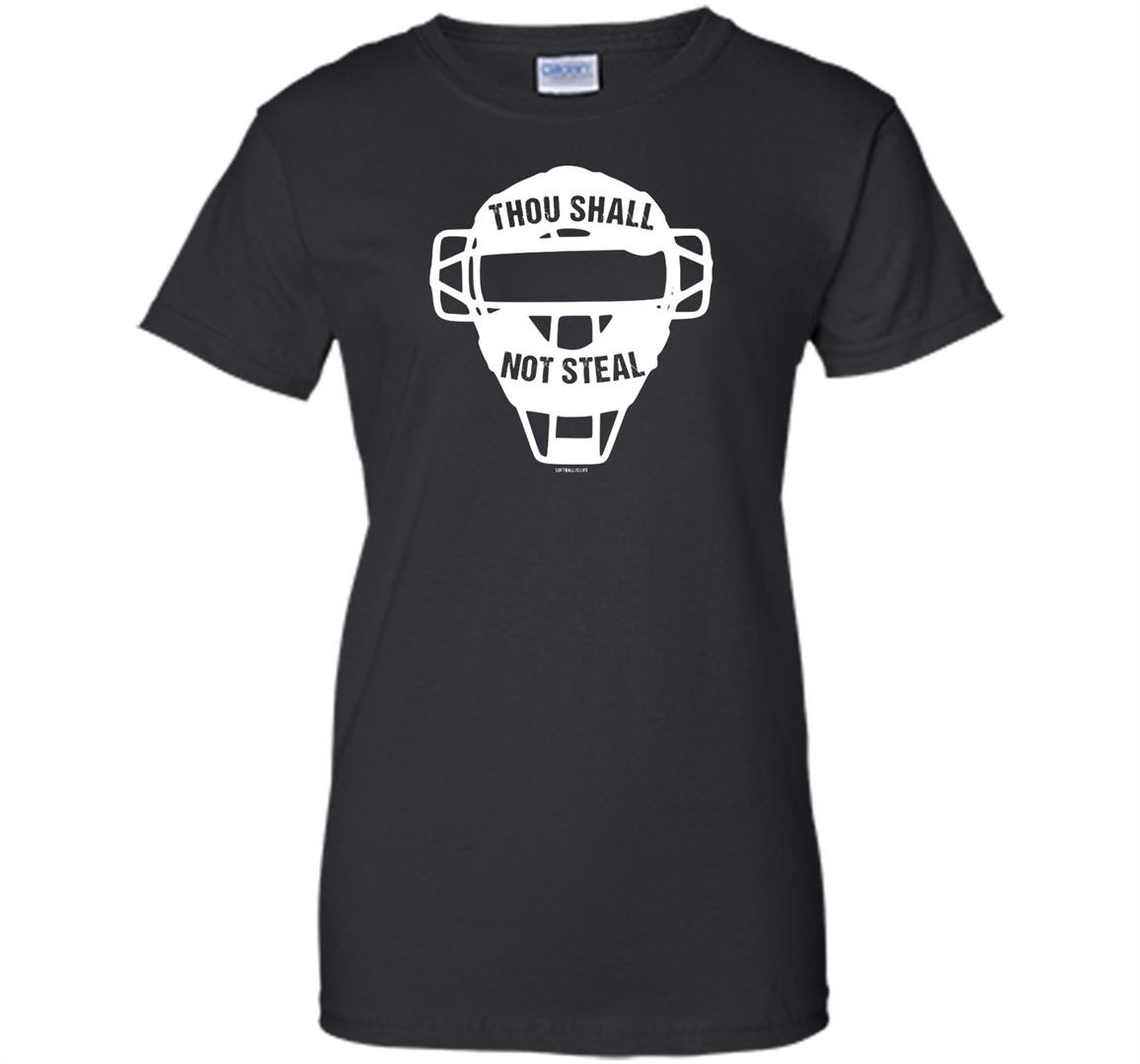 Thou shall no steal softball catcher Women