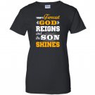 Today forecast god reigns and the son shine Women