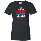 Too drunk take me to my nurse funny 4th of july Women
