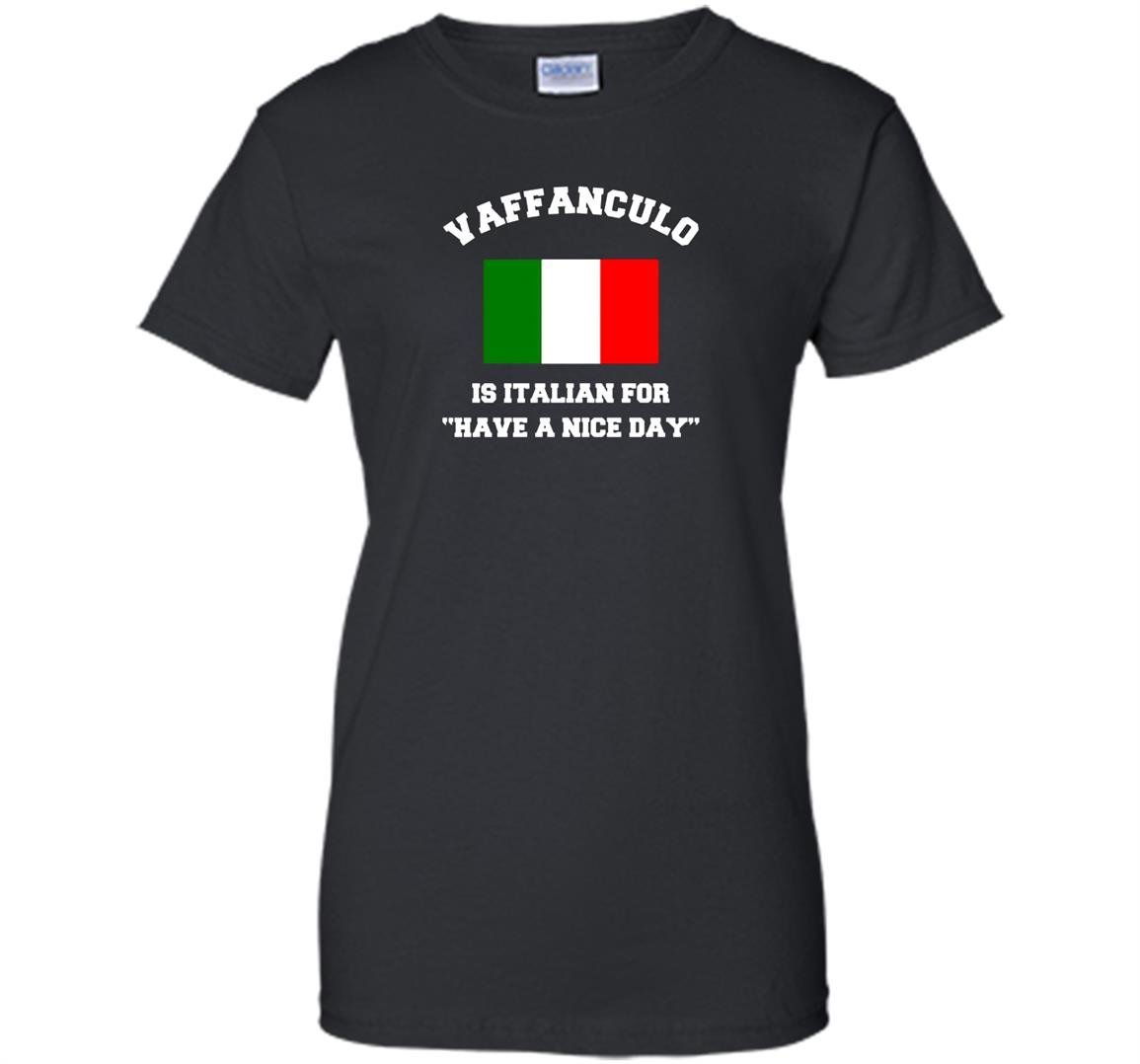Vaffanculo is italian for have a nice day funny italy Women
