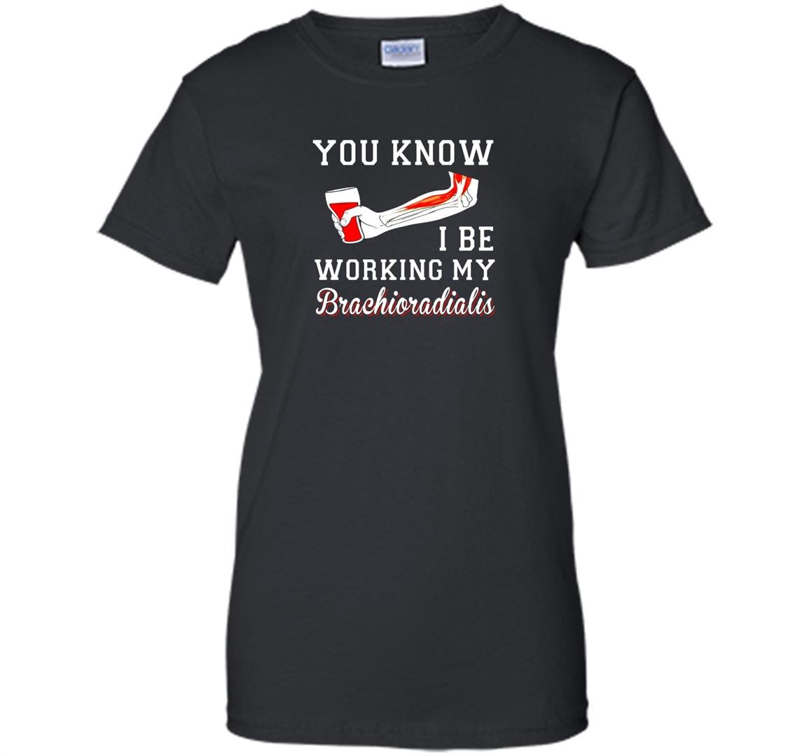 You know i be working my brachioradialis funny humor Women