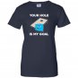 Your hole is my goal cornhole Women