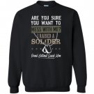 I raised a soldier proud national guard Sweatshirt