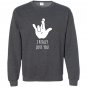 I really love you american sign language asl Sweatshirt