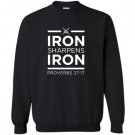 Iron sharpens iron christian Sweatshirt