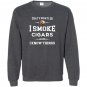 I smoke cigars and i know things cigar lover Sweatshirt