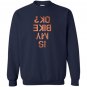 Is my bike ok for bikers cyclists mountain bikers Sweatshirt