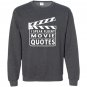 I speak fluent movie quotes funny Sweatshirt