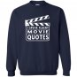 I speak fluent movie quotes funny Sweatshirt
