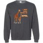 I spent march waiting for april the giraffe funny Sweatshirt
