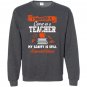 I survived a career as a teacher Sweatshirt