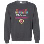 I teach kindergarten superhero whats your superpower Sweatshirt