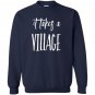 It takes a village foster parent Sweatshirt