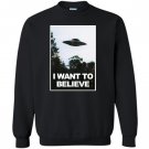 I want to believe Sweatshirt