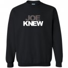 Joe knew Sweatshirt