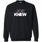 Joe knew Sweatshirt