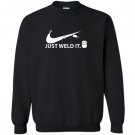 Just weld it funny gift welder welding symbol Sweatshirt