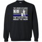 K9 police he barks funny thin line Sweatshirt