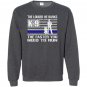 K9 police he barks funny thin line Sweatshirt