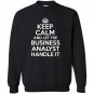 Keep calm and let the business analyst handle it Sweatshirt