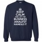 Keep calm and let the business analyst handle it Sweatshirt
