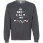 Keep calm and pivot funny gift for friends Sweatshirt