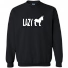 Lazy ass funny Sweatshirt