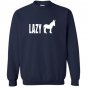 Lazy ass funny Sweatshirt