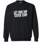 Let her rip tater chip funny car video graphic Sweatshirt