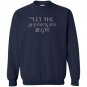 Let the shenanigans begin Sweatshirt