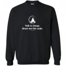Linux talk is cheap show me the code by linux Sweatshirt