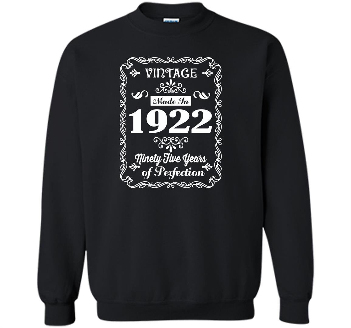 Made in 1922 95th birthday gift Sweatshirt