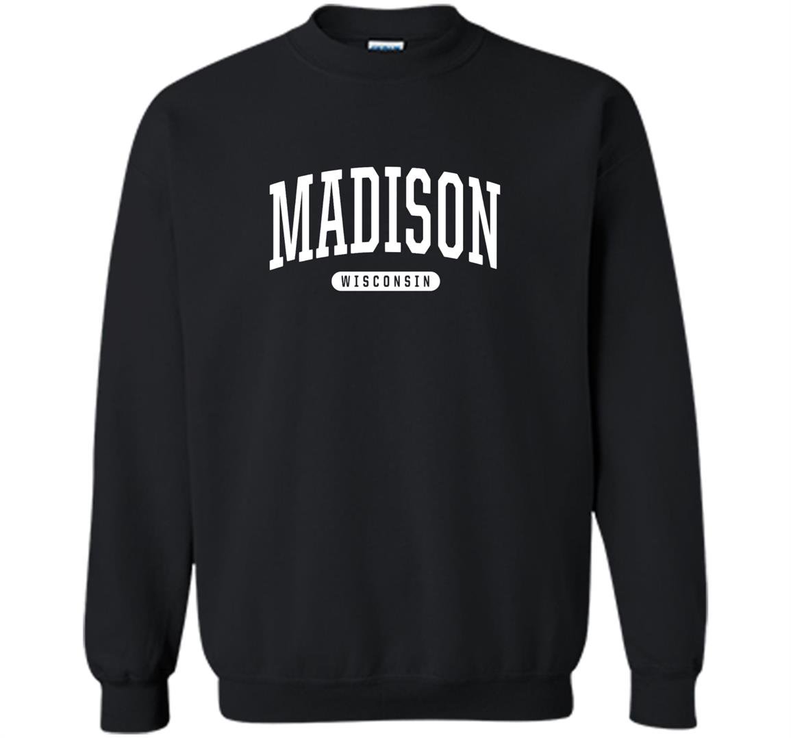 Madison college university style wi usa Sweatshirt