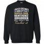 Maintenance engineer funny gift Sweatshirt