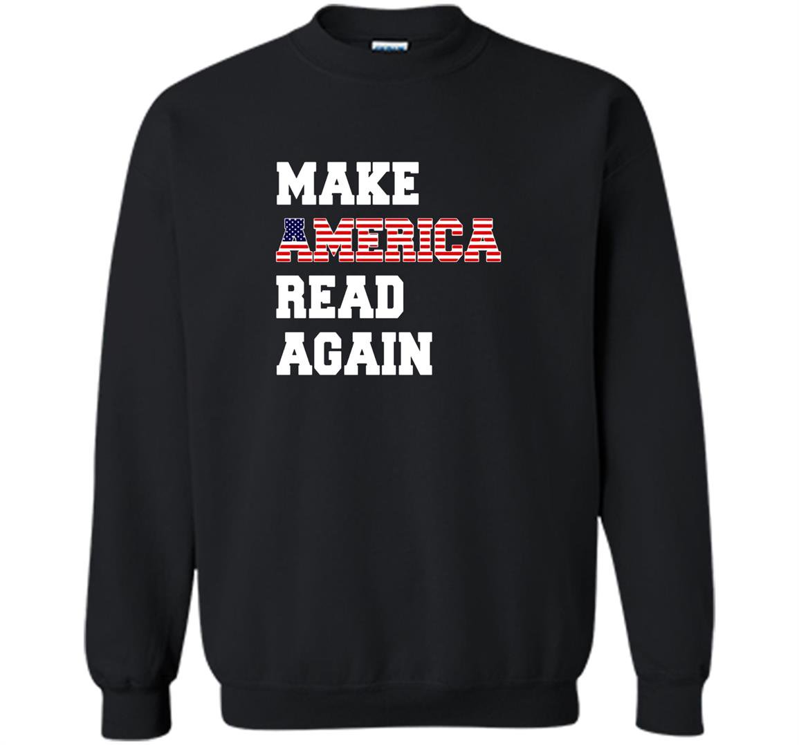 Make america read again great Sweatshirt