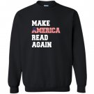 Make america read again great Sweatshirt