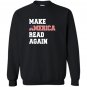 Make america read again great Sweatshirt
