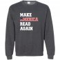 Make america read again great Sweatshirt