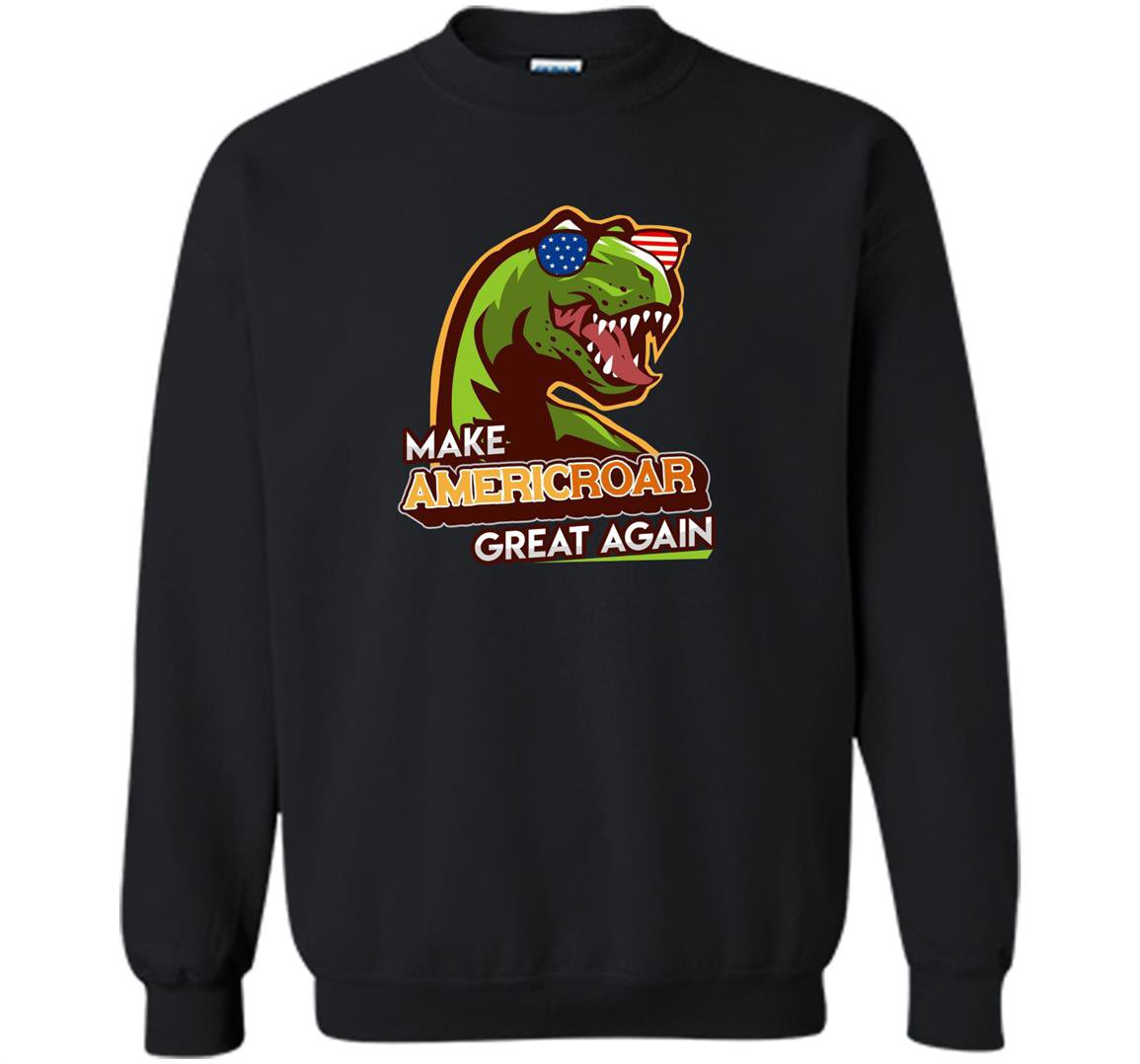 Make americroar great again Sweatshirt