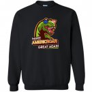 Make americroar great again Sweatshirt