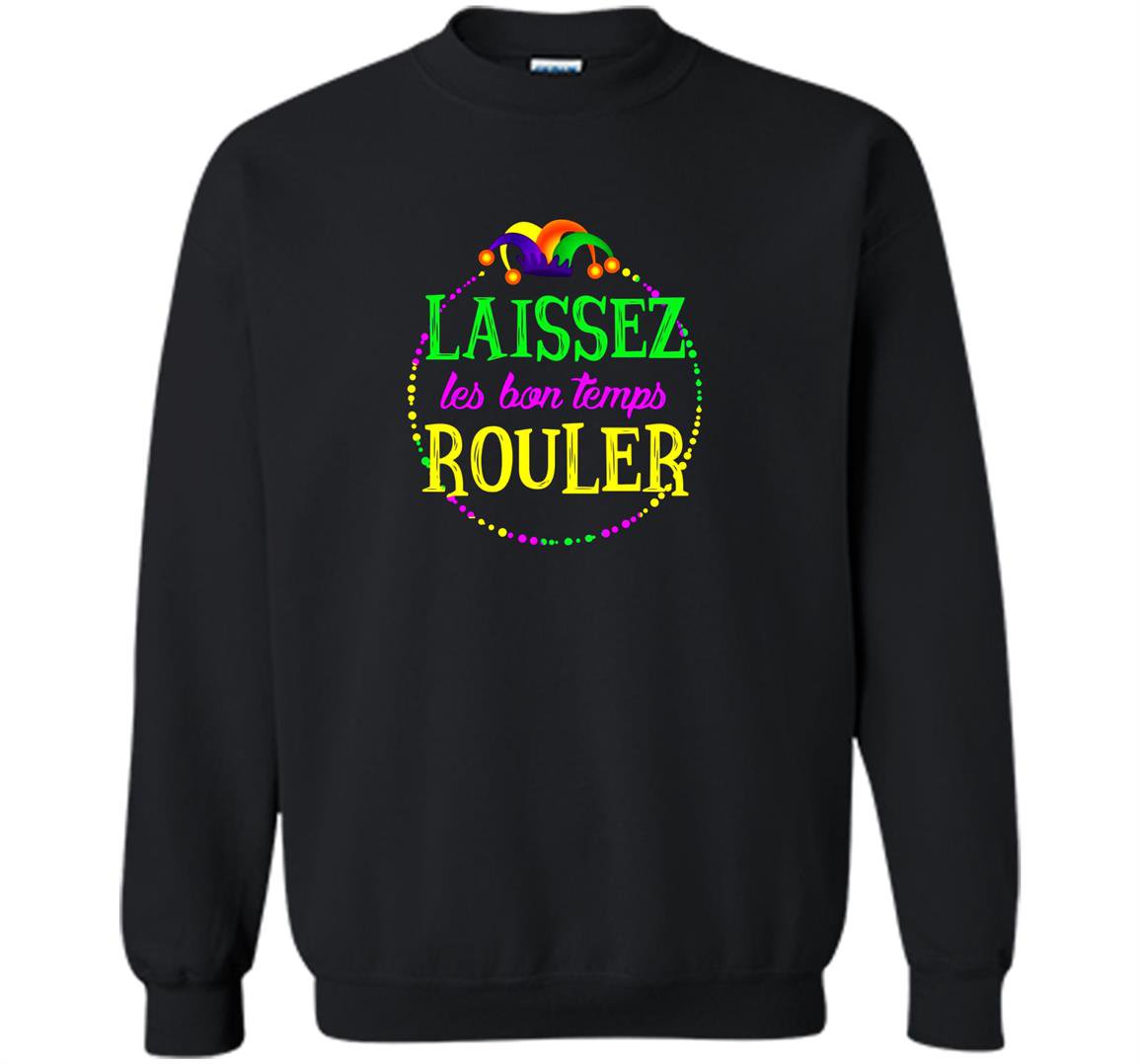 Mardi gras laissez les bon temps rouler Sweatshirt