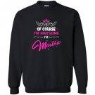 Martha of course im awesome im martha Sweatshirt