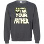 Fathers day corgi i am your father Sweatshirt