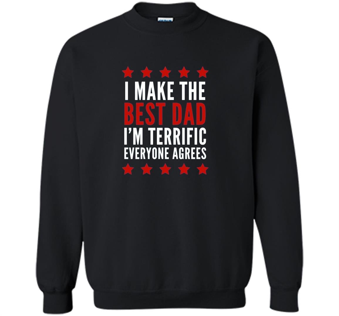 Best dad everyone agrees funny trump fathers day Sweatshirt