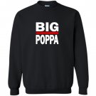 Big poppa hip hop dad fathers day Sweatshirt