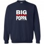 Big poppa hip hop dad fathers day Sweatshirt